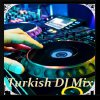 Ttrkish DJ Mix.jpg Ttrkish DJ Mix.jpg