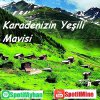 karadenizin yeşili mavisi.jpg